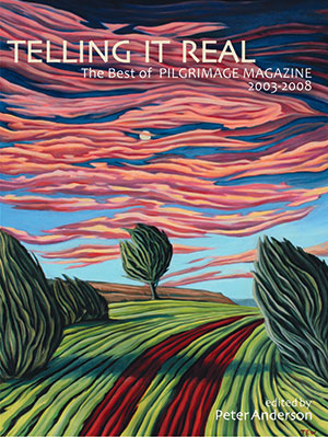        TELLING IT REAL: THE BEST OF PILGRIMAGE MAGAZINE  	  (VOLUME 34 OF PILGRIMAGE